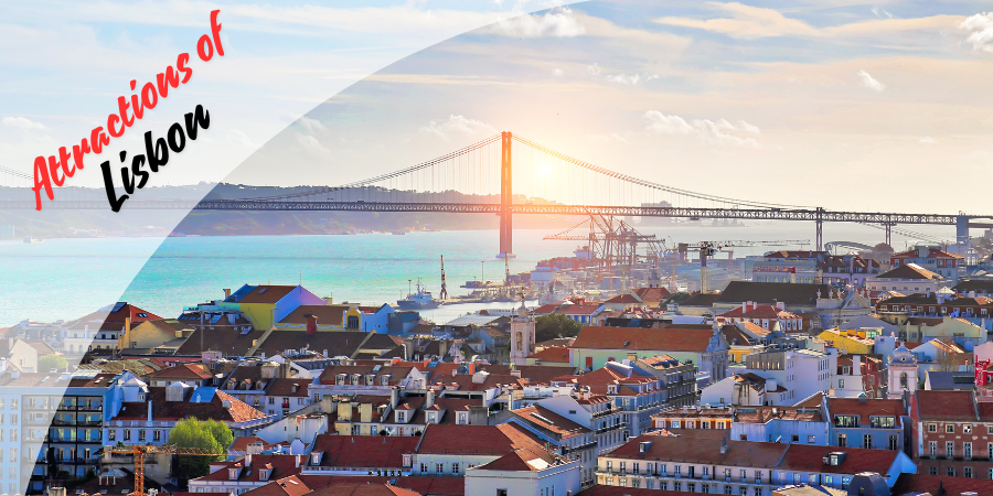 What are the Greatest Attractions of Lisbon You Can’t Miss?