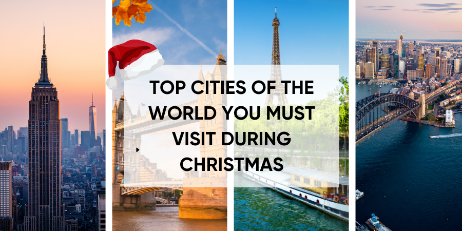 Top Cities of the World You Must Visit During Christmas
